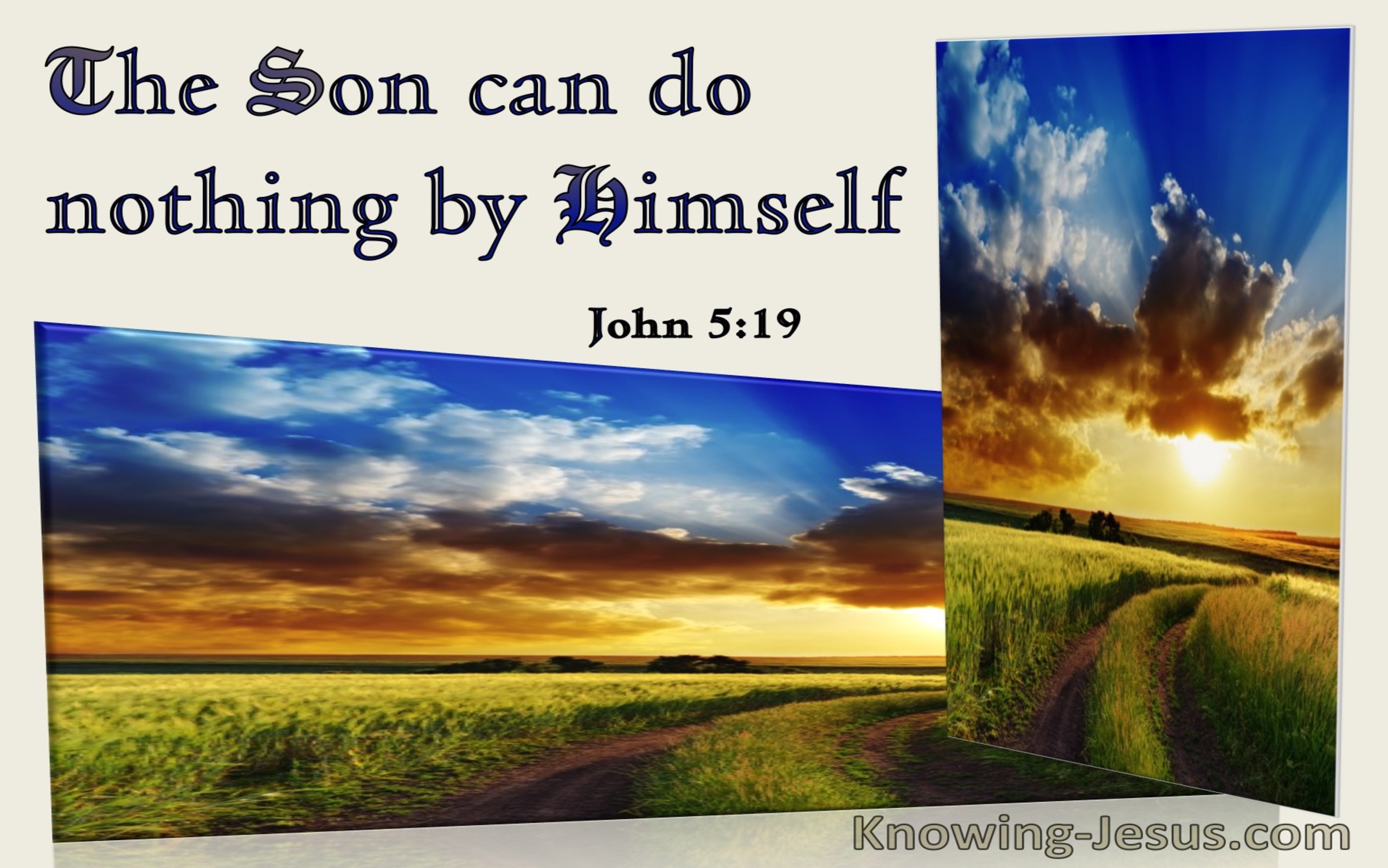 John 5:19 The Son Can Do Nothing By Himself (windows)01:30